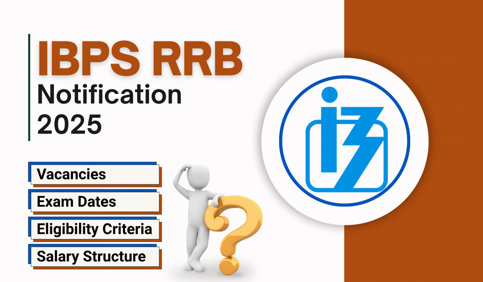 IBPS RRB 2025 Notification: Vacancies, Exam Dates, Eligibility & Preparation Guide