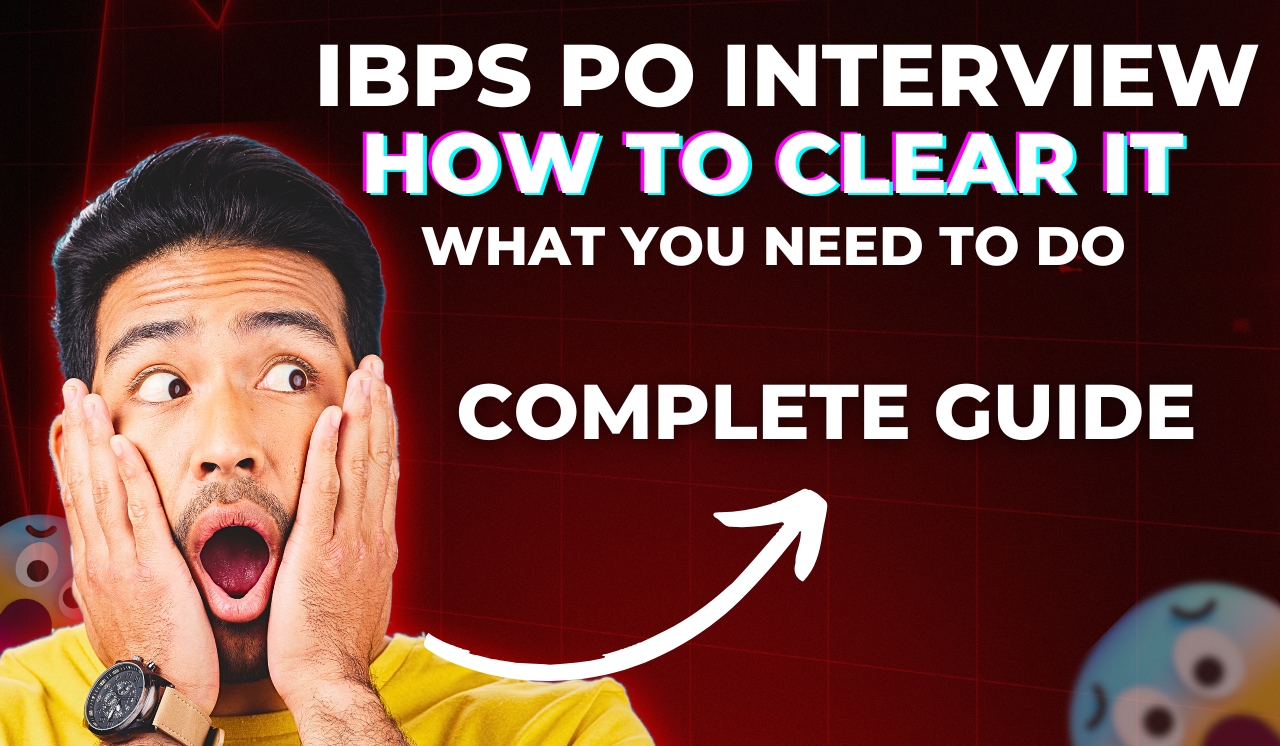 IBPS PO Interview: How to Clear It, What You Need to Do & Top Questions (Complete Guide)