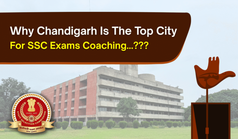 Why Chandigarh is the Top City for SSC Exam Coaching
