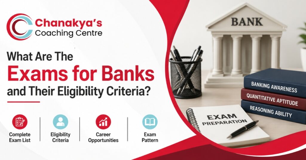 What are the Exams for Banks and Their Eligibility Criteria?